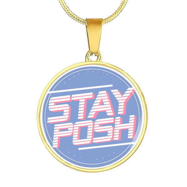 Posh Society Stay Posh Circle Pendant